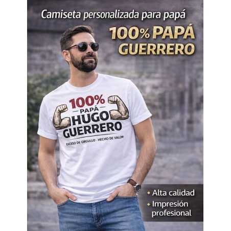 Camiseta personalizada 100% Papá Guerrero con nombre | Regalo papá