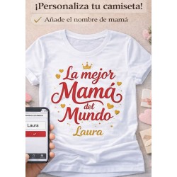Camiseta La mejor mamá del mundo personalizada con nombre | Regalo Día de la Madre