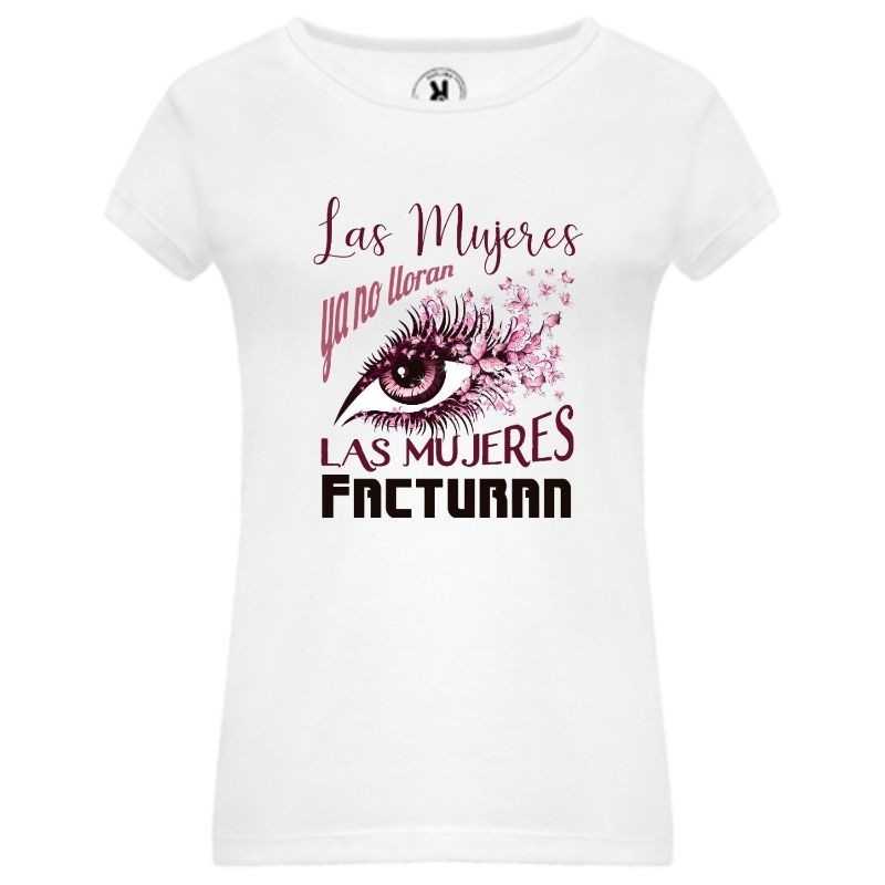 Camiseta Mujer Las Mujeres facturan 010 Camiseta Mujer Las Mujeres facturan 010